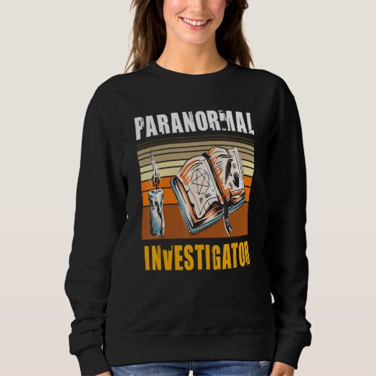 Paranormale onderzoeker Ghost Hunter Ghost Hunting Trui (Voorkant)