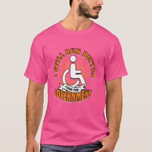 Paraplegische rolstoel Ik loop nog steeds beter da T-shirt