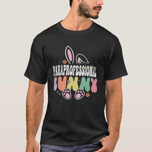 Paraprofessional Bunny Easter Day Groovy Family Ma T-shirt (Voorkant)