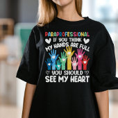 Paraprofessional Full Hands Full Heart T-shirt