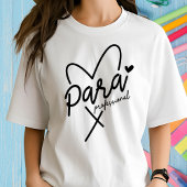 Paraprofessional Heart, Para, Hart, Para Gift T-shirt