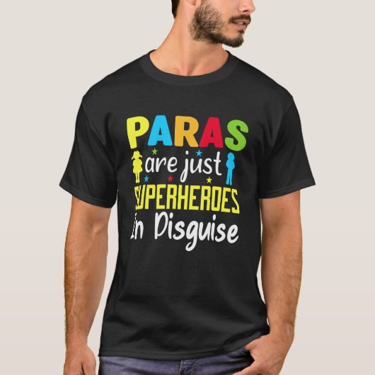 Paraprofessional leraar zijn slechts superhelden i t-shirt (Voorkant)