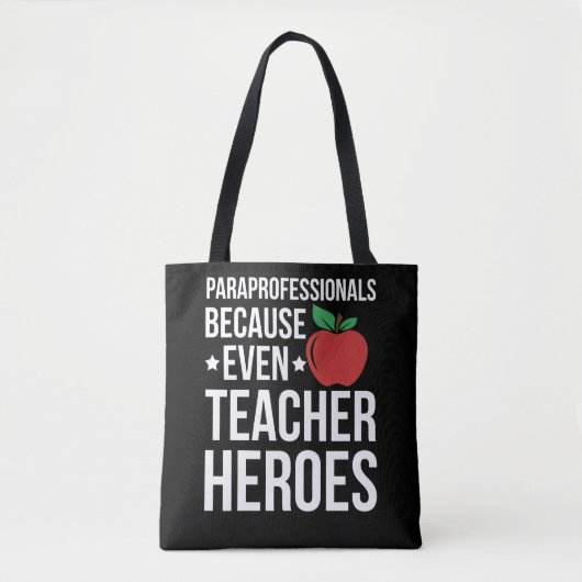 Paraprofessional omdat zelfs leraren helden nodig tote bag (Voorkant)