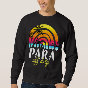 Paraprofessional Para Off Duty Beach Sunset Rainbo Trui