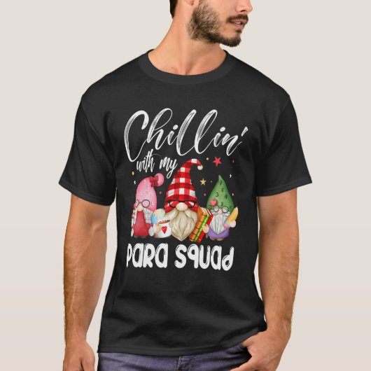 Paraprofessional Para Squad Chillin Gnomes Christm T-shirt (Voorkant)