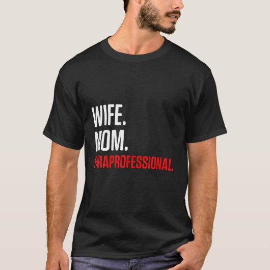 Paraprofessional Paradocent Wife-leraar Appreci T-shirt (Voorkant)