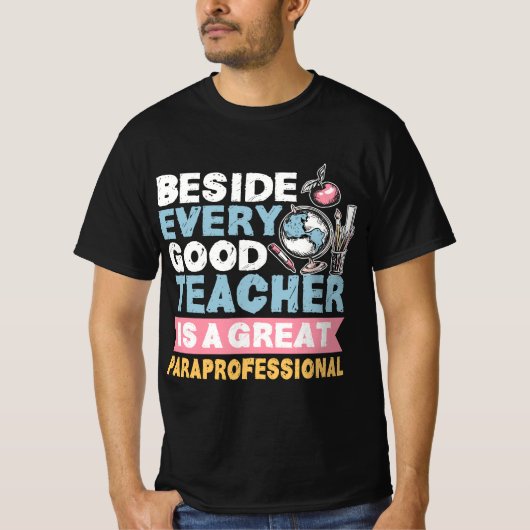 Paraprofessional Paraeducator Teacher's Assistant  T-shirt (Voorkant)