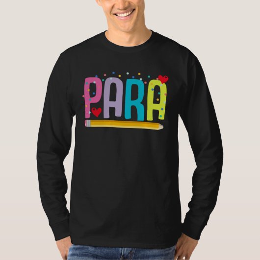 Paraprofessional School Teacher Paraeducator Teach T-shirt (Voorkant)