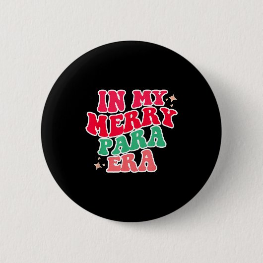 Paraprofessional Shirt, In My Para Era, Christmas  Ronde Button 5,7 Cm (Voorkant)