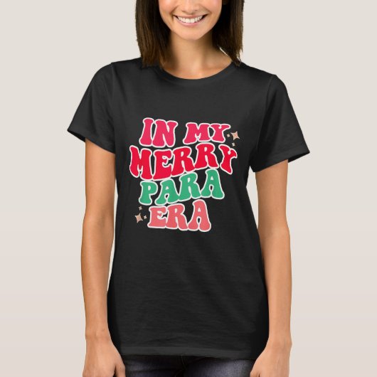 Paraprofessional Shirt, In My Para Era, Christmas  T-shirt (Voorkant)