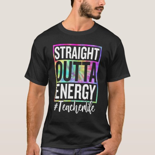 Paraprofessional Straight Outta Energy Teacher Lif T-shirt (Voorkant)