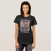 Paraprofessional Straight Outta Energy Teacher Lif T-shirt (Voorkant volledig)