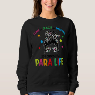 Paraprofessional Teach Love Inspire Para Life Para Trui