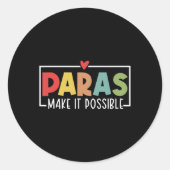 Paras Make It Possible Teacher Paraprofessional Pa Ronde Sticker (Voorkant)