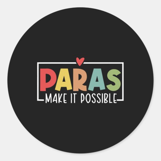 Paras Make It Possible Teacher Paraprofessional Pa Ronde Sticker (Voorkant)