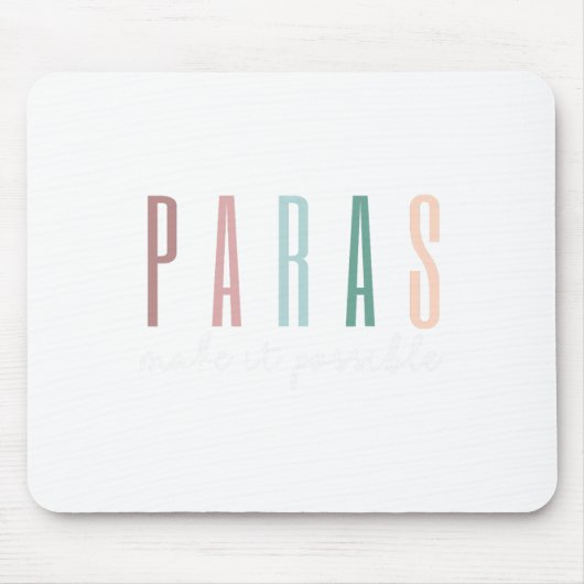 Paras maken het mogelijk Paraprofessionele leerkra Muismat (Voorkant)