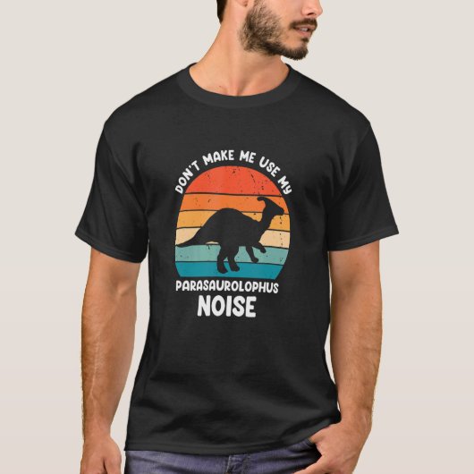 Parasaurolophus Noise for Parasaurolophus Dinosaur T-shirt (Voorkant)