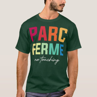 Parc Ferm Geen het Aanraken F1 Ontwerp T-shirt