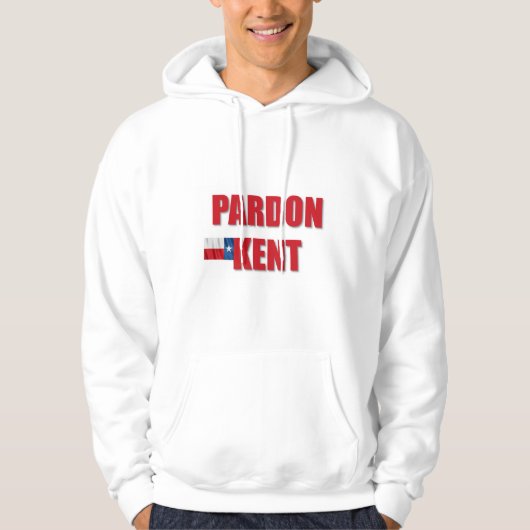 Pardon Kent Hoodie (Voorkant)