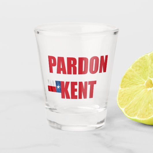 Pardon Kent Shot Glas (Voorkant)