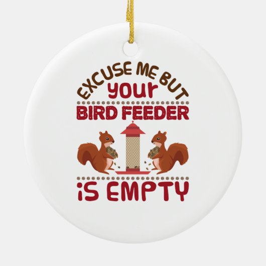 Pardon, maar je vogelvoer leeg keramisch ornament (Achterkant)