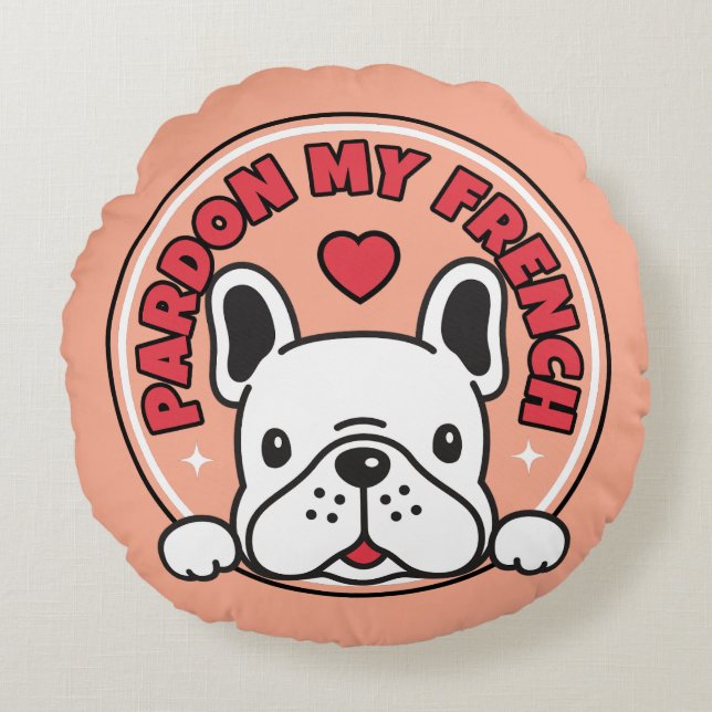 Pardon Mijn Franse Bulldog Schattige Roze Frenchie Rond Kussen (Voorkant)