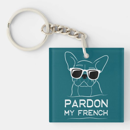 Pardon Mijn Franse Frenchie Bulldog Funny Dog Sleutelhanger (voorkant)