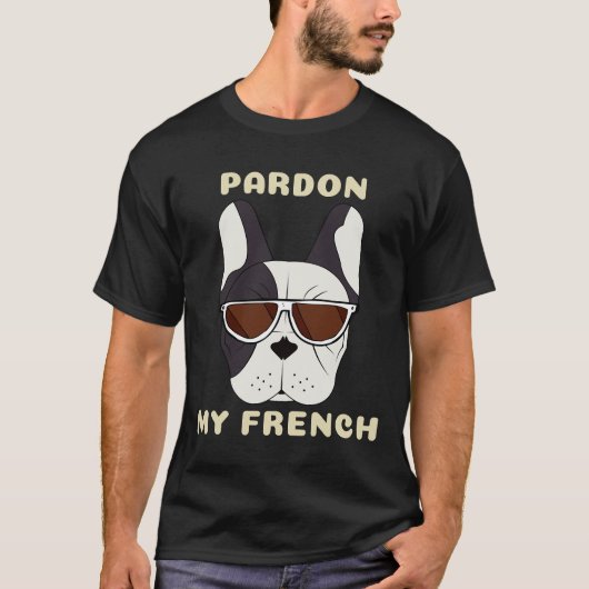 Pardon My French 111 T-shirt (Voorkant)