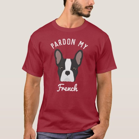 Pardon my French Black and White French Bulldog T-shirt (Voorkant)
