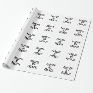 Pardon My French Cadeaupapier