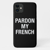 Pardon My French Case-Mate iPhone Case (Achterkant)