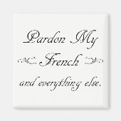 "Pardon My French en zo." Magneet (Voorkant)