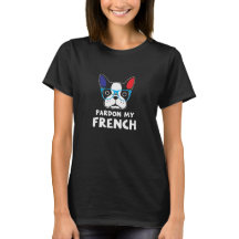 Pardon My French Funny French Bulldog