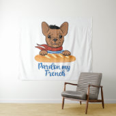 Pardon My French - Funny French Bulldog Wandkleed (In Situ (horizontaal))