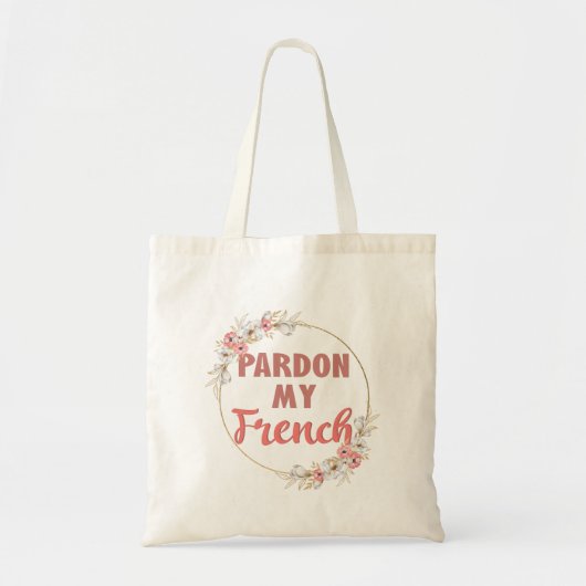 Pardon My French - Funny French Tote Bag (Voorkant)