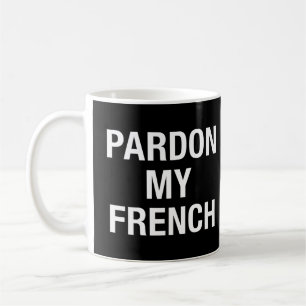 Pardon My French Koffiemok