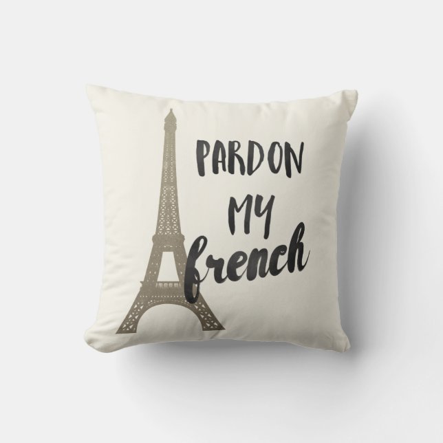 Pardon My French Kussen (Voorkant)