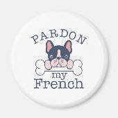 Pardon My French Magneet (Voorkant)