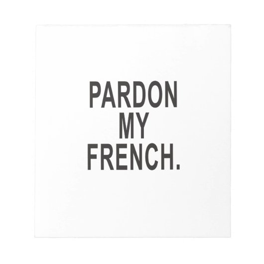 Pardon My French Notitieblok (Voorkant)