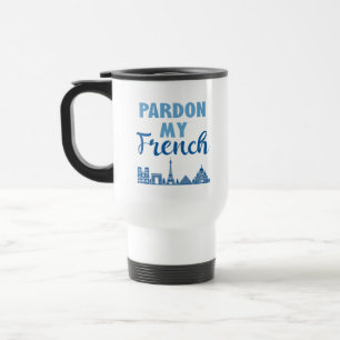 Pardon My French - Paris Skyline Reisbeker