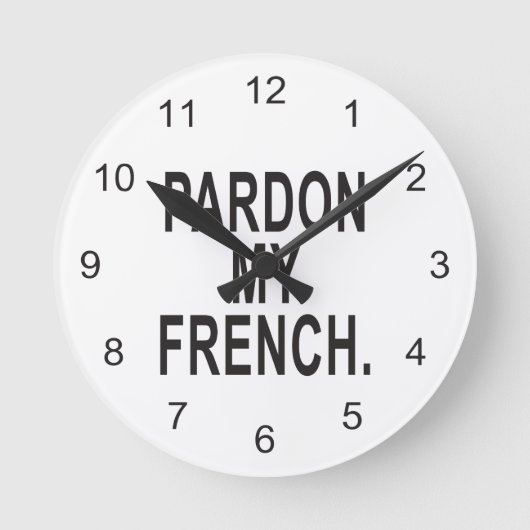 Pardon My French Ronde Klok (Voorkant)