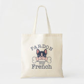 Pardon My French Tote Bag (Voorkant)