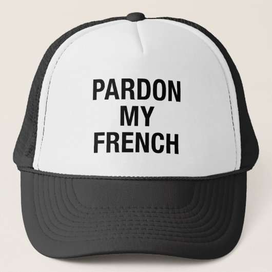 Pardon My French Trucker Pet (Voorkant)