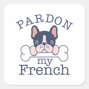 Pardon My French Vierkante Sticker