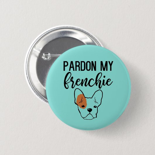 Pardon My Frenchie Button (Voorkant /achterkant)
