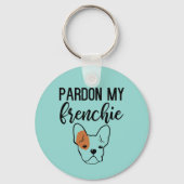 Pardon My Frenchie Button Sleutelhanger (Voorkant)