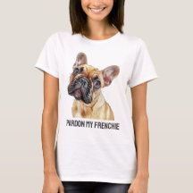 Pardon My Frenchie - Grappige Franse Bulldog Vrouw