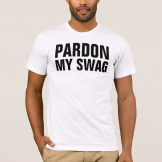 Pardon My Swag T-shirt