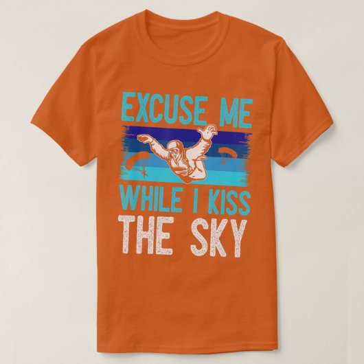 Pardon, terwijl ik de Sky Funny Skydiving ken T-shirt (Design voorkant)