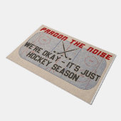 Pardon The Noise, het is gewoon Hockey Season Deurmat (Schuin)